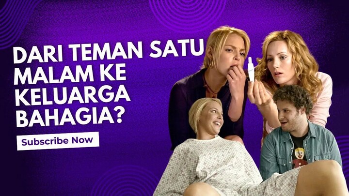 Dari Teman Satu Malam ke Keluarga Bahagia Knocked Up Film Ini Bukti Cinta Datang