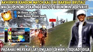 AKHIRNYA RANDOM SQUAD KALI INI BARBAR BRUTAL! WALAUPUN KETEMU RANDOM BACOT MINTA RIVAVE!