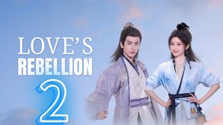 Love's Rebellion ep 2 (sub indo)