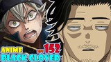 Gegara Asta Yami Gagal Rekrut Anggota Baru? [Anime Black Clover Eps 152] Ucapan Asta Ditiru William?