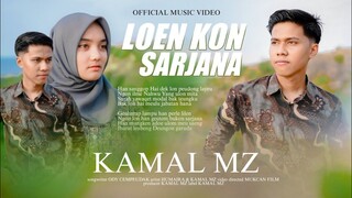 Kamal MZ - Loen Kon Sarjana (Official Music Video)