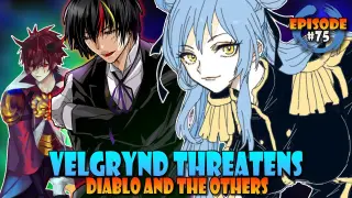 Velgrynd Directly Threatens Diablo and the Others! #75 - Volume 14 - Tensura Lightnovel