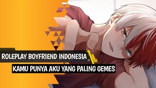 ASMR Boyfriend | Kamu Punya Aku Yang Paling Gemes | ASMR Roleplay Indonesia