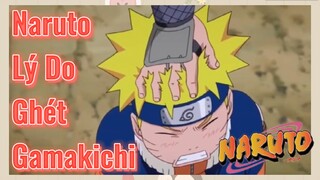 Naruto Lý Do Ghét Gamakichi