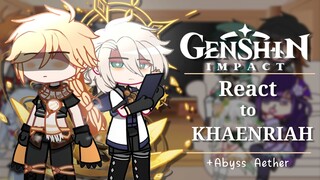 Genshin Impact react to : Khaenri'ah! || +Abyss Aether || Genshin Impact ||