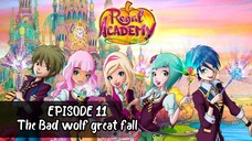 Regal Academy S1 EP 11 The Bad wolf great fall [eng sub]