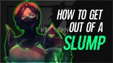 HOW TO PUSH THROUGH A SLUMP IN VALORANT - What are slumps, how to combat them, and how to GAME!!