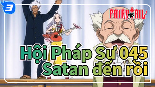 045 Satan đến rồi | Hội Pháp Sư_F3