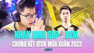 NHẬN ĐỊNH SGP – VGM | CHUNG KẾT ĐTDV MÙA XUÂN 2022