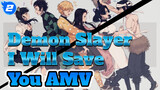 I Will Save You! | Demon Slayer AMV_2