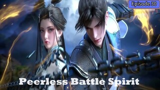 Peerless Battle Spirit Episode 30 Subtitle Indonesia