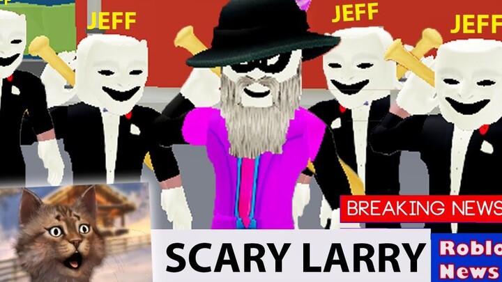 Roblox บุกเข้ามา แต่ฉันน่ากลัว LARRY