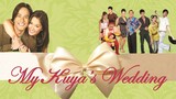 My Kuya's Wedding (2007) | Romance, Comedy | Filipino Movie