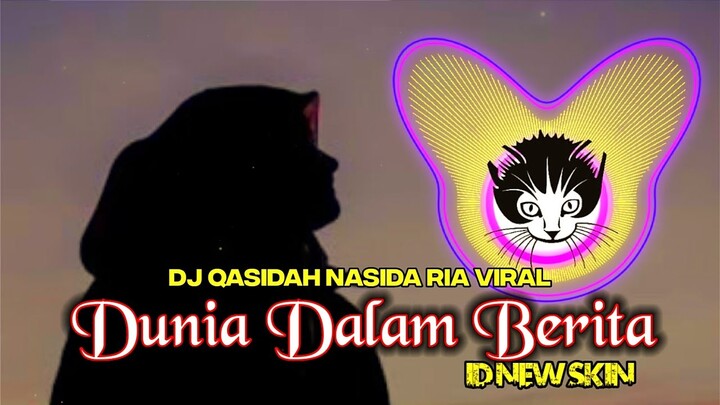 DJ DUNIA DALAM BERITA (NASIDA RIA) - Qasidah Internasional by ID NEW SKIN