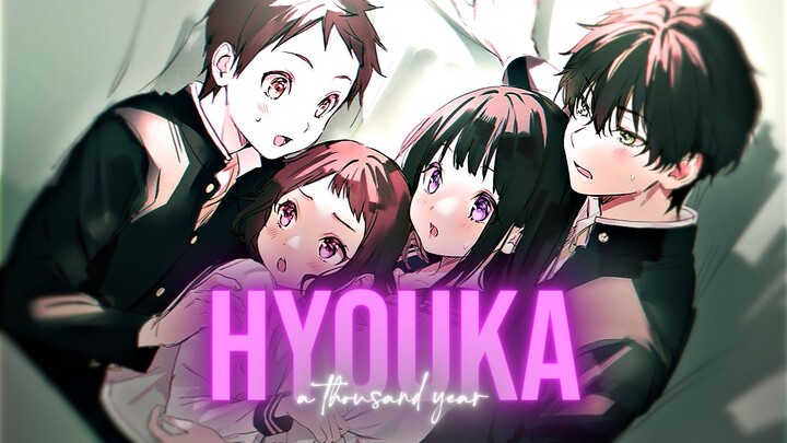 [AMV] Thousand Years || Hyouka