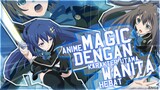 8 Anime Magic Dengan Karakter Utama Nya Wanita Yang Memiliki Kekuatan Sihir Hebat