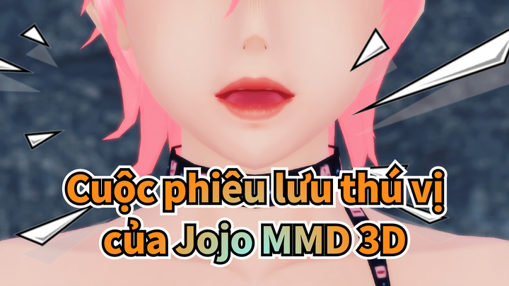 [Cuộc phiêu lưu thú vị của Jojo MMD] ✿Season1-5✿ ▷ 30 sexy