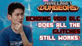 Echoing Void DLC, Does All The Glitches Still Works? Minecraft Dungeons