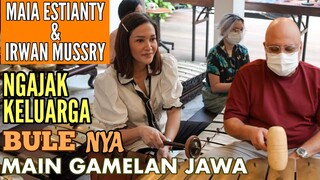 MAIN GAMELAN, MAIA ESTIANTY AJAK SAUDARA BULE IRWAN MUSSRY NYANYI  LAGU JAWA &  MAIN GAMELAN. BISA ?