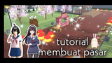 Tutorial Membuat Pasar | Sakura School simulator