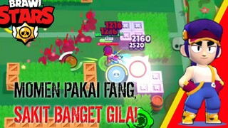 MOMEN PAKAI FANG, SAKIT BANGET GILA - BRAWL STAR