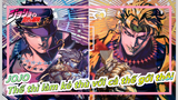 [JoJo/Jotaro Kujo/DIO] "Thế thì làm kẻ thù với cả thế gới thôi"