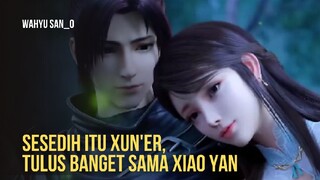 XUN'ER SEDANG GALAU, DEMI XIAO YAN, BTTH S5 TERBARU