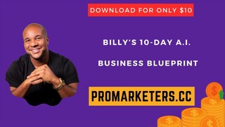 Billy’s 10-Day A.I. Business Blueprint