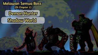 Melawan Semua Boss Di Chapter 2 - Demon Hunter Shadow World • Indonesia