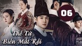 Tập 6| Thế Tử Biến Mất Rồi! - Missing Crown Prince (Suho & Hong Ye Ji).