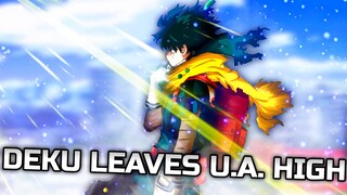 DEKU LEAVES U.A.FOR GOOD! The Hero Society Is DOOMED | My Hero Academia