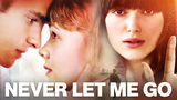 Never Let Me Go (2010) HD [SCI-FI/ROMANCE]