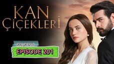 Kan Cicekleri s2 ep.201 ENG sub