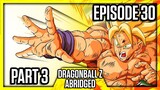 Dragon Ball Z Abridged Episode 30 Part 3 (TeamFourStar)