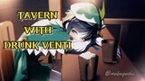 Drinking at the tavern with venti~! [Genshin Impact roleplay] Venti x listener ASMR
