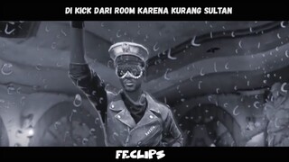 di kick dari room karna kurang sultan