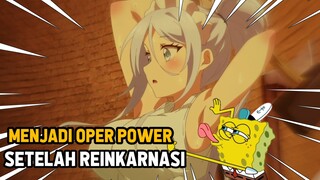 MC reinkarnasi namun anehnya jadi OP kekuatan nya tidak hilang| MENGHAREM DENGAN PELAYANAN KERAJA🤤