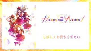 Happy Around! 5th LIVE Happy×2 Around! [DAY PERFORMANCE]
