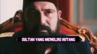 SULTAN YANG MEMILIKI HUTANG