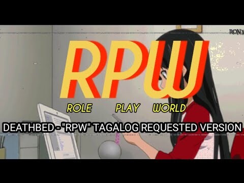DEATHBED - "RPW" TAGALOG REQUESTED VERSION