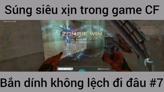 Súng siêu xịn trong game CFVN bắn dính không lệch đi đâu #7