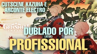 Genshin Impact - Cutscene Kazuha e Arconte Electro Baal DUBLADO POR PROFISSIONAL!?