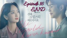 (Sub Indo) She Would Never Know Ep.16 - END