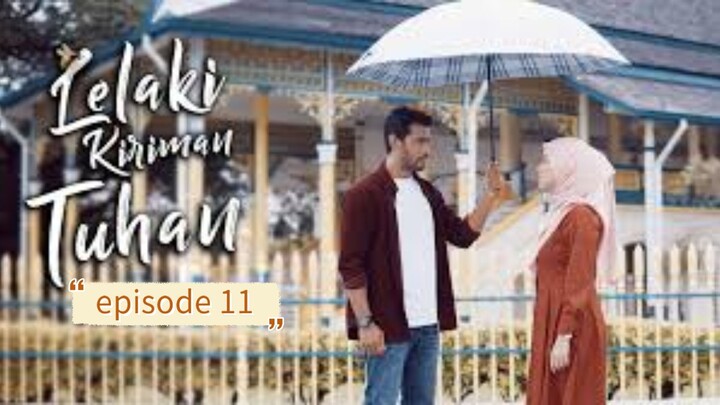 lelaki kriman Tuhan episode 11