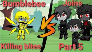 Bumblebee joins Killing bites (Part 5)