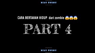 Cara Bertahan Hidup Dari Zombie 😱😱😱 PART 4