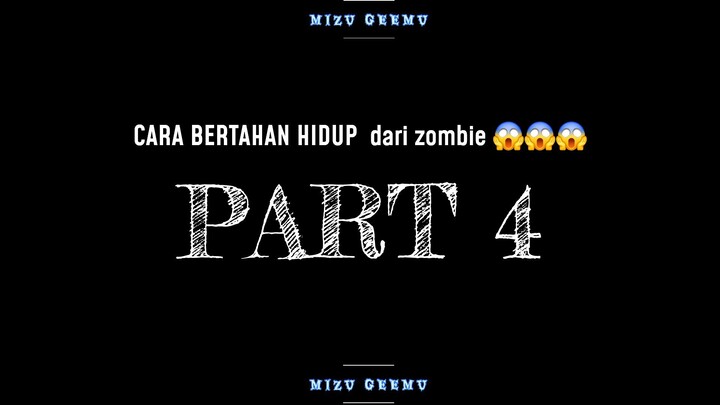 Cara Bertahan Hidup Dari Zombie 😱😱😱 PART 4