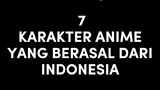 Di anime ada ahli pencak silat..?! 😱😱 || 7 KARAKTER ANIME YANG BERASAL DARI INDONESIA