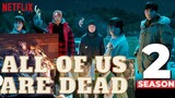 All of us are Dead Season 2 trailer / Who are the cast and What to expect