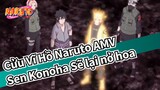 [Cửu Vĩ Hồ Naruto AMV] "Sen Konoha Sẽ lại nở hoa!!" / Hoành tráng